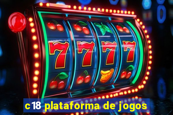 c18 plataforma de jogos
